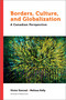 Borders, Culture, and Globalization (A Canadian Perspective) - 9780776636733 by Victor Konrad, Melissa Kelly, 9780776636733
