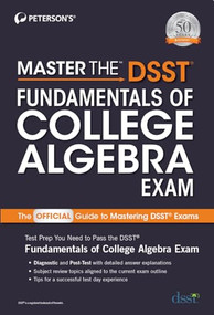 Master the DSST Fundamentals of College Algebra Exam by Peterson's, 9780768944495