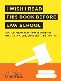 I Wish I Read This Book Before Law School by Jendayi Saada, Leslie Culver, Robin Apodaca, 9780768945638