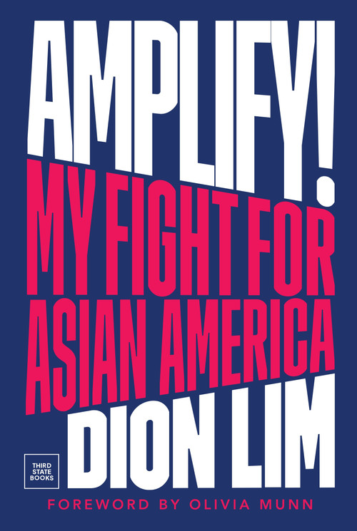 Amplify! (My Fight for Asian America) by Dion Lim, 9798890130006