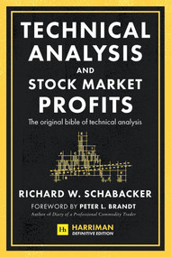Technical Analysis and Stock Market Profits (Harriman Definitive Edition) by Richard Schabacker, 9780857199164