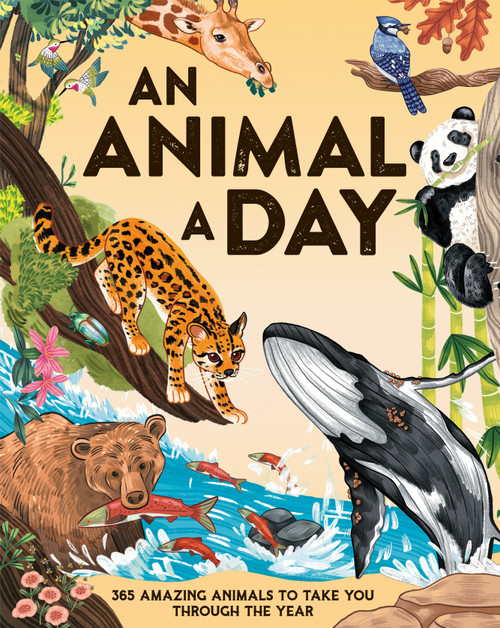 An Animal a Day (365 Amazing Animals to Take You Through the Year) by Miranda Smith, 9780593903353