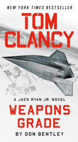 Tom Clancy Weapons Grade - 9780593422830 by Don Bentley, 9780593422830