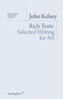 Rich Texts (Selected Writing for Art) by John Kelsey, 9781934105238