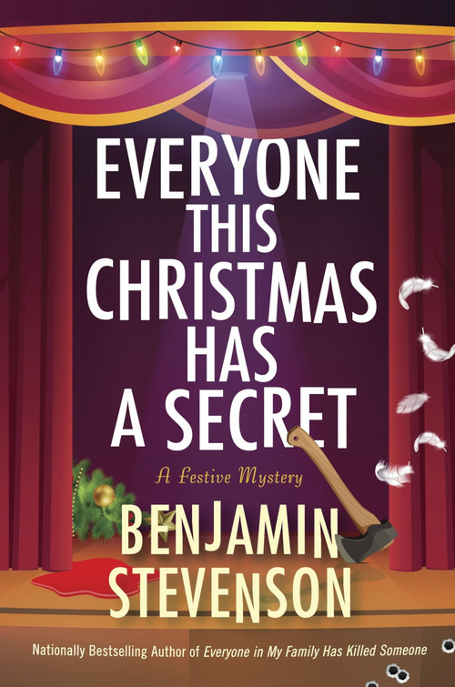 Everyone This Christmas Has a Secret (A Festive Mystery) by Benjamin Stevenson, 9780063412866