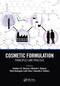 Cosmetic Formulation (Principles and Practice) by Heather A.E. Benson, Michael S. Roberts, Vania Rodrigues Leite-Silva, Kenneth Walters, 9781032093079