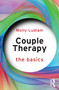 Couple Therapy (The Basics) by Molly Ludlam, 9781032317090