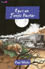 Eyes on Jungle Doctor by Paul White, 9781845503932