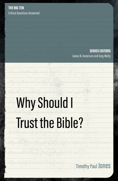Why Should I Trust the Bible? by Timothy Paul Jones, 9781527104747