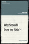 Why Should I Trust the Bible? by Timothy Paul Jones, 9781527104747