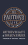 The Pastor's Life (Practical Wisdom from the Puritans) by Matthew D. Haste, Shane W. Parker, 9781527103672
