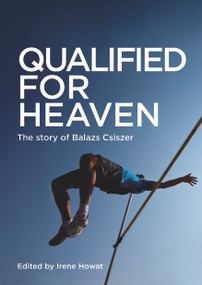 Qualified for Heaven (The Story of Balazs Csiszer) by Irene Howat, 9781527100619