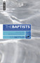The Baptists (Beginnings in Britain - Vol 1) by Tom Nettles, 9781857929959