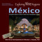 Exploring Wine Regions - México (Discovering México's Quality Wines and Phenomenal Cuisine) by Michael C. Higgins, PhD, Michael C. Higgins, PhD, 9780996966061