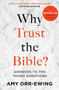 Why Trust the Bible? (Revised and updated) (Answers to Ten Tough Questions) by Amy Orr-Ewing, 9781789741650