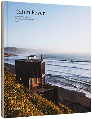 Cabin Fever (Enchanting Cabins, Shacks, and Hideaways) by gestalten, 9783967040302