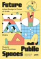 Future Public Spaces (Urban Design in Times of Crisis) by Roland Krebs, Stefan Mayr, 9783986120016
