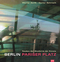 Berlin: Pariser Platz (New Building of the Academy of Arts) by Gunter Behnisch, Werner Durth, 9783936314366