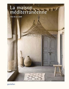 La maison méditerranéenne (Une vie au soleil) by gestalten, 9783967040166