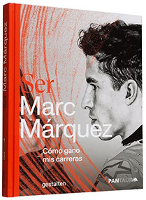 Ser Marc Márquez (Cómo gano mis carreras) (Spanish Edition) by gestalten, Benevento, 9783967041071