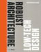 Robust Architecture. Low Tech Design by Edeltraud Haselsteiner, 9783955536015