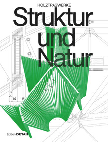 Struktur und Natur (Holztragwerke) (German Edition) by Jakob Schoof, 9783955535506
