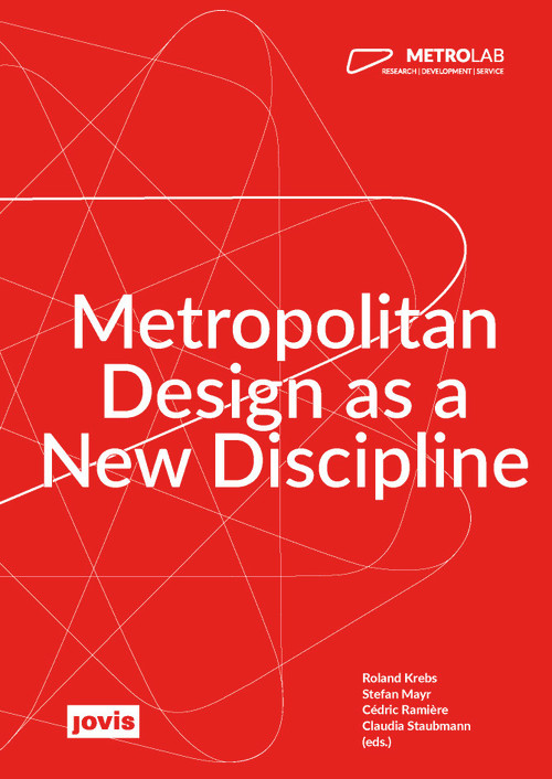 MetroLab (Metropolitan Design as a New Discipline) by Roland Krebs, Stefan Mayr, 9783986120115