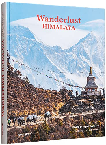 Wanderlust Himalaya (Hiking on Top of the World) by gestalten, Cam Honan, 9783967040029