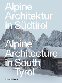 Alpine Architecture in South Tyrol by Daniel Reisch, 9783955536039