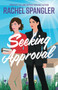 Seeking Approval by Rachel Spangler, 9798988411307