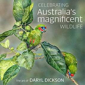 Celebrating Australia's Magnificent Wildlife (The art of Daryl Dickson) - 9781922539519 by Daryl Dickson, 9781922539519