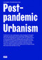 Post-pandemic Urbanism by Doris Kleilein, Friederike Meyer, 9783868597103
