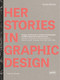 HerStories in Graphic Design by Gerda Breuer, 9783868597738