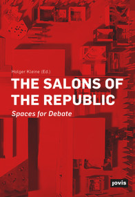 The Salons of the Republic (Spaces for Debate) by Holger Kleine, 9783868597097