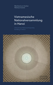 Vietnamesische Nationalversammlung in Hanoi (gmp FOCUS) by Meinhard von Gerkan, Nikolaus Goetze, 9783868594027