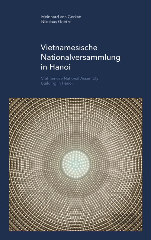 Vietnamesische Nationalversammlung in Hanoi (gmp FOCUS) by Meinhard von Gerkan, Nikolaus Goetze, 9783868594027