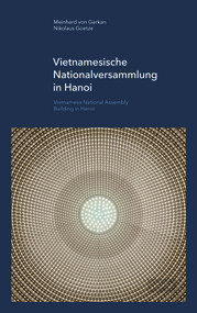 Vietnamesische Nationalversammlung in Hanoi (gmp FOCUS) by Meinhard von Gerkan, Nikolaus Goetze, 9783868594027