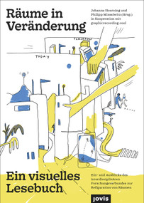 Räume in Veränderung (Ein visuelles Lesebuch) (German Edition) by Philipp Misselwitz, Johanna Hoerning, 9783868597219