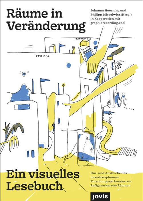 Räume in Veränderung (Ein visuelles Lesebuch) (German Edition) by Philipp Misselwitz, Johanna Hoerning, 9783868597219