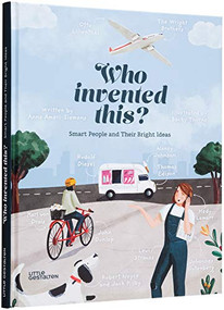 Who Invented This? (Smart People and Their Bright Ideas) by gestalten, Becky Thorns, Anne Ameri-Siemens, 9783899551334