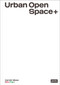 Urban Open Space+ (Strategies in between Architecture and Open Space Planning) by Carolin Mees, 9783868597035