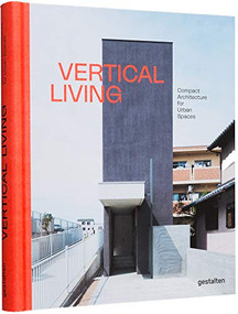 Vertical Living (Compact Architecture for Urban Spaces) by gestalten, 9783899558715