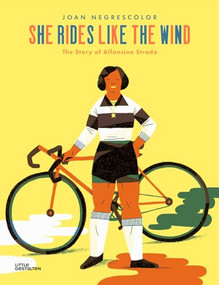 She rides like the Wind (The Story of Alfonsina Strada) by Joan Negrescolor, Little Gestalten, 9783899558531