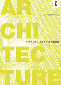 Architecture: A Woman's Profession by Tanja Kullack, 9783868590869