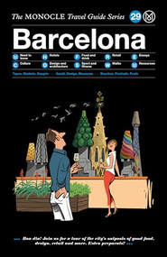 The Monocle Travel Guide to Barcelona (The Monocle Travel Guide Series) by Tyler Brule, Andrew Tuck, 9783899559453