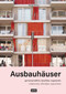 Ausbauhäuser (Gemeinschaftlich, bezahlbar, regenerativ / Collaborative, affordable, regenerative) by Praeger Richter Architekten, 9783868596151