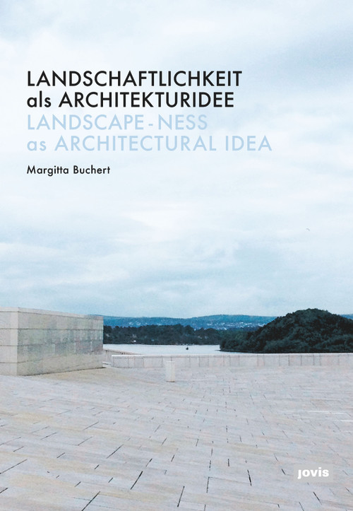 Landschaftlichkeit als Architekturidee by Margitta Buchert, 9783868596953