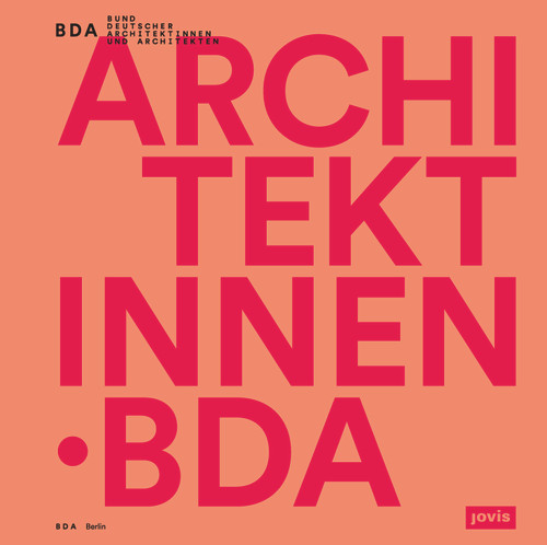 Architektinnen . BDA (German Edition) by Bund Deutscher Architektinnen und Architekten BDA Berlin, 9783868597158