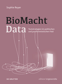BioMachtData (Textstrategien im politischen und postfeministischen Feld) (German Edition) by Sophie Reyer, 9783110799569