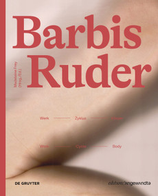 Barbis Ruder. Werk - Zyklus - Körper / Work - Cycle - Body (German Edition) by Madeleine Frey, 9783111061467